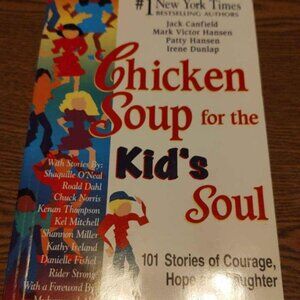 Book Chicken Soup For The Kids Soul 101 Stories Of Courage, Hope And Laughter